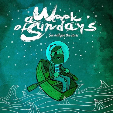Set Sail for the Stars by A Week of Sundays - album cover