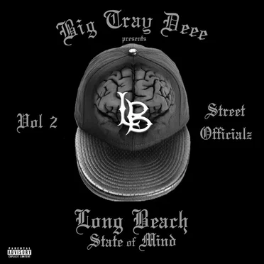 Long Beach State of Mind, Vol. 2: Street Officialz by Big Tray Deee - album cover