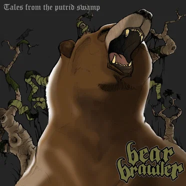 Tales From the Putrid Swamp by Bear Brawler - album cover