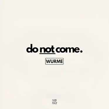 Do Not Come