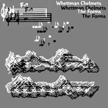 The Forms by Whettman Chelmets - album cover