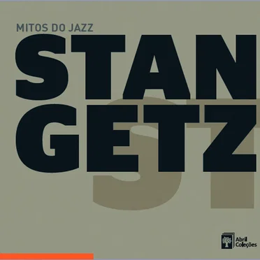 Mitos do jazz, Volume 4: Stan Getz