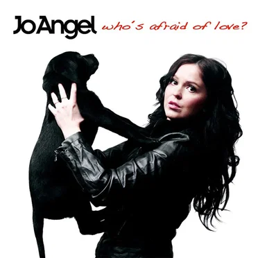 Who's Afraid of Love? by Jo Angel - album cover