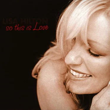 So This Is Love by Lisa Hilton - album cover