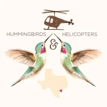 Hummingbirds & Helicopters, Vol. 1: A Benefit for South Texas by Various Artists - album cover