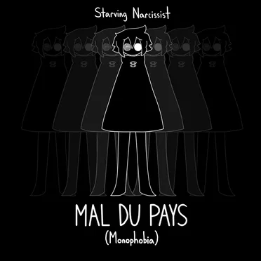 MAL DU PAYS (Monophobia) by Starving Narcissist - album cover