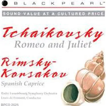 Tchaikovsky - Romeo And Juliet / Rimsky-Korsakov - Spanish Caprice