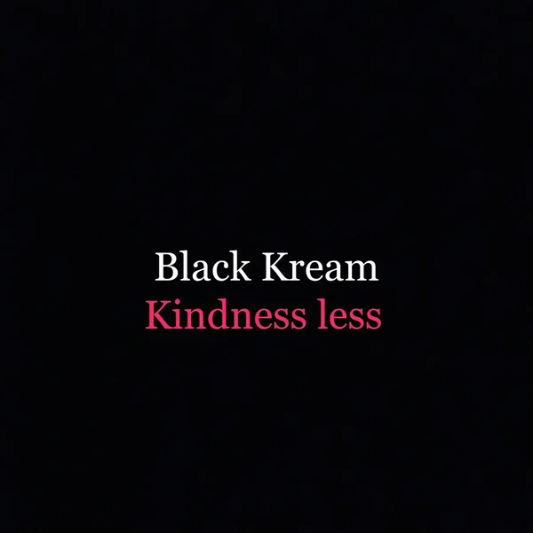 Kindness less