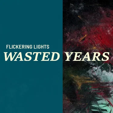 Flickering Lights by Wasted Years - album cover