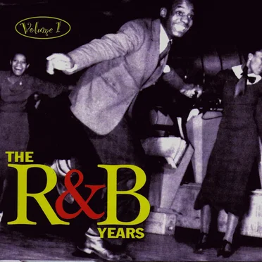 The R&B Years Vol. 1 by Various Artists - album cover