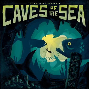 Caves of the Sea by The Waitiki 7 - album cover