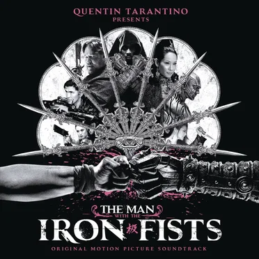 The Man With the Iron Fists: Original Motion Picture Soundtrack by Various Artists - album cover