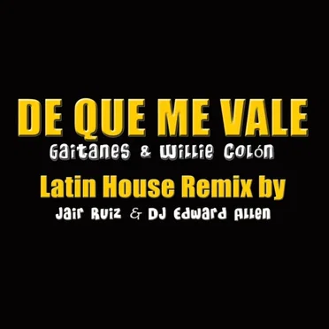De qué me vale (Latin house remix by Jair Ruiz & DJ Edward Allen)