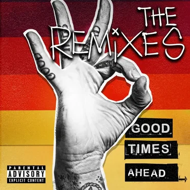 Good Times Ahead: The Remixes