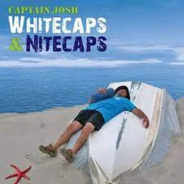Whitecaps & Nitecaps by Captain Josh - album cover