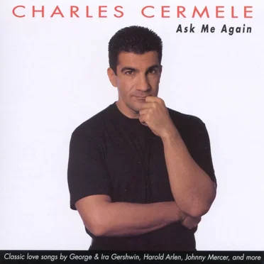 Ask Me Again by Charles Cermele - album cover