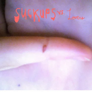 suckups vs. lovers