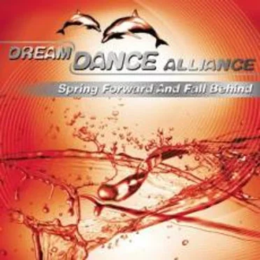 Spring Forward And Fall Behind by Dream Dance Alliance - album cover