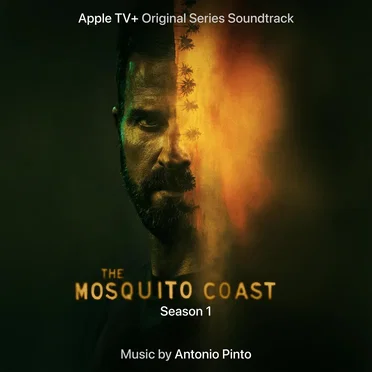 The Mosquito Coast: Season 1 (Original Series Score Soundtrack)