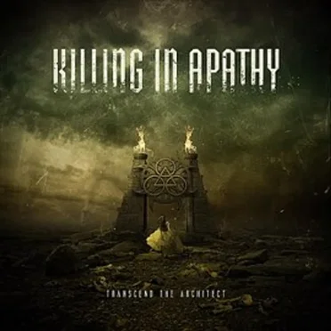 Transcend the Architect by Killing In Apathy - album cover