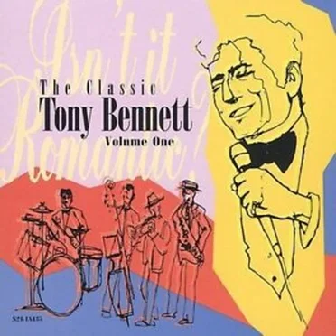The Classic Tony Bennett, Volume One