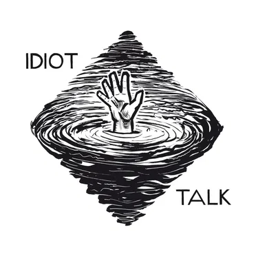 Idiot Talk