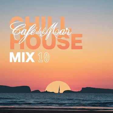 Cafe del Mar: ChillHouse Mix 10 by Various Artists - album cover