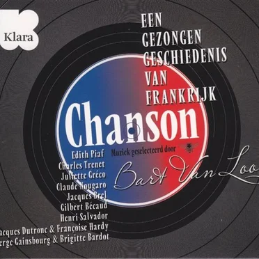 Chanson: Een gezongen geschiedenis van Frankrijk by Various Artists - album cover