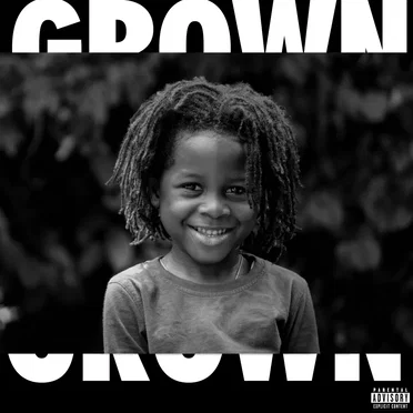 GROWN: SIDE 1