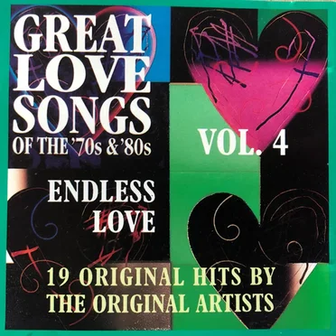 Great Love Songs of the ’70s & ’80s, Endless Love, Vol. 4 by Various Artists - album cover