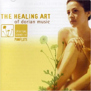 The Healing Art of Dorian Music - Spiritual Sounds of Panflute
