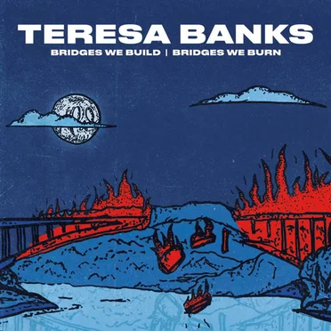 Bridges We Build | Bridges We Burn