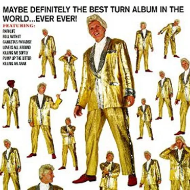 Maybe Definitely the Best Star Turn Album in the World... Ever Ever
