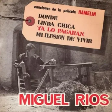 Dónde / Linda Chica / Ya Lo Pagarán / Mi Ilusión De Vivir (Canciones De La Pelicula Hamelín)