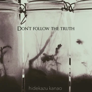 Don’t follow the truth