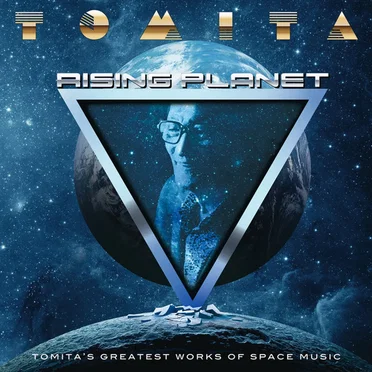 Rising Planet: Tomita’s Greatest Works of Space Music