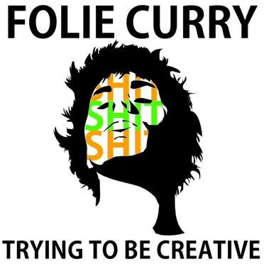 Trying To Be Creative by Folie Curry - album cover