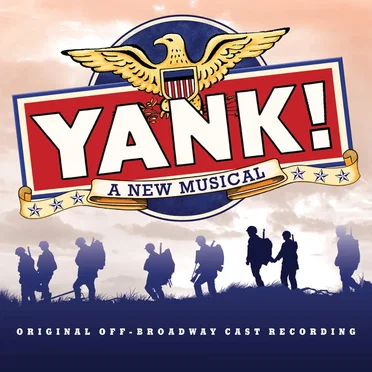 Yank! (Original off-Broadway Cast Recording) by Various Artists - album cover