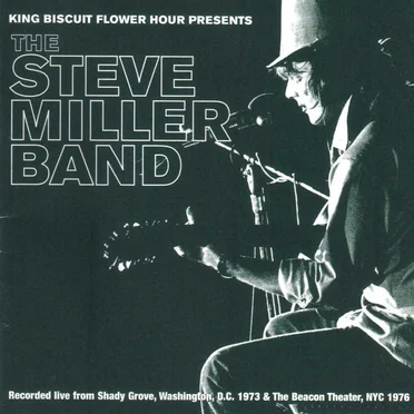 King Biscuit Flower Hour: The Steve Miller Band