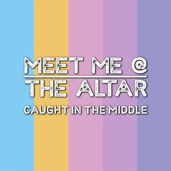 Caught in the Middle