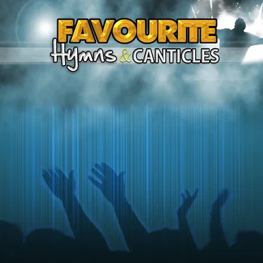 Favourite Hymns and Canticles vol 1
