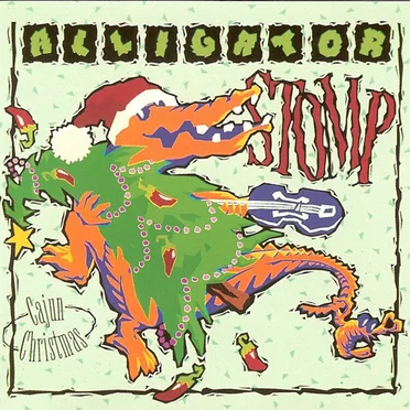 Alligator Stomp, Volume 4: Cajun Christmas by Various Artists - album cover