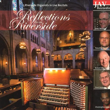 Reflections from Riverside: 5 Riverside organists in live recitals by Various Artists - album cover