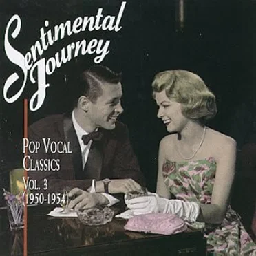 Sentimental Journey: Pop Vocal Classics, Volume 3 (1950-1954) by Various Artists - album cover