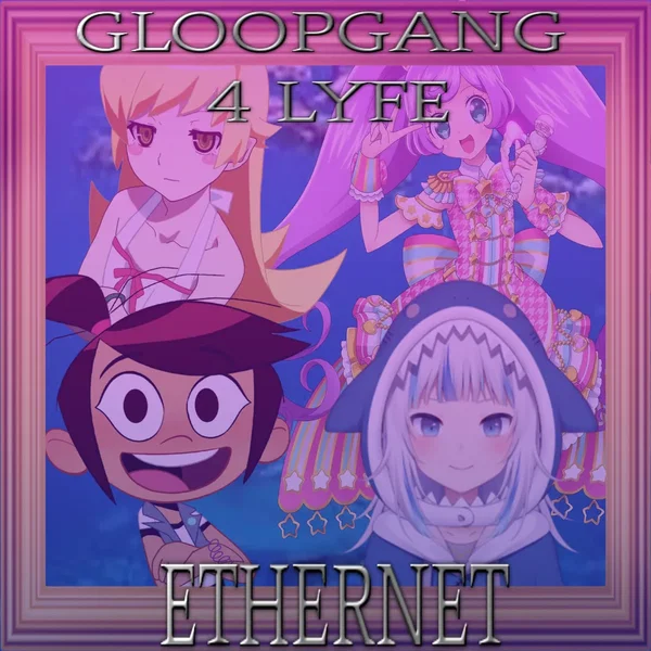 Gloopgang 4 Lyfe