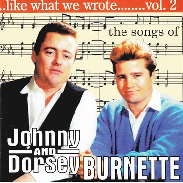 Like What We Wrote.......Vol. 2: The Songs of Johnny and Dorsey Burnette by Various Artists - album cover