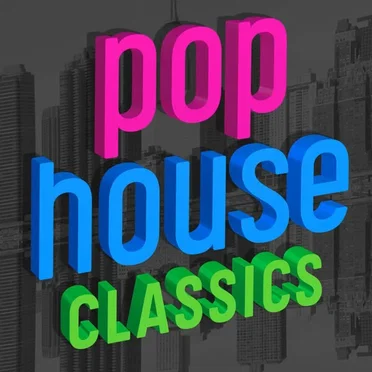 Pop House Classics (Remixes) by Various Artists - album cover
