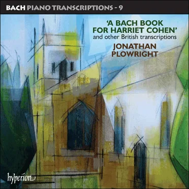Bach Piano Transcriptions 9: A Bach Book for Harriet Cohen