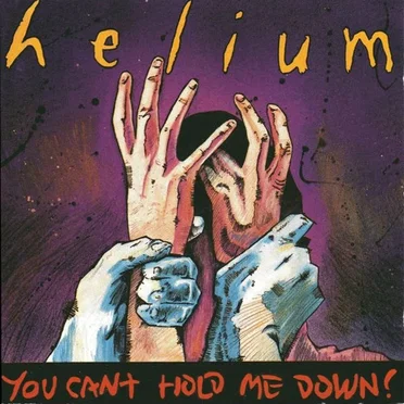 You Can’t Hold Me Down by Helium - album cover