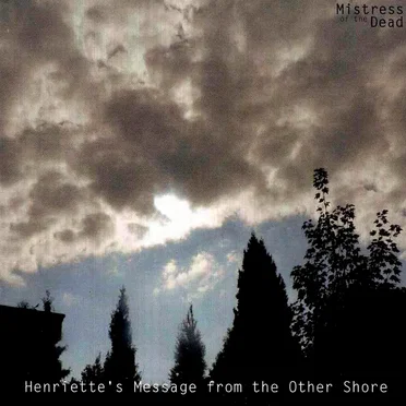 Henriette's Message From the Other Shore